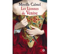 Les Lionnes de Venise - tome 1 - Mireille Calmel - Xo - broché - Roman
