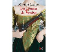 Mireille Calmel – Les Lionnes de Venise – Tome 2 – Roman – Broché – xO