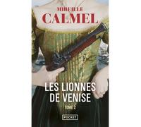 Les Lionnes de Venise - tome 2 - Mireille Calmel - Pocket - Poche - Roman