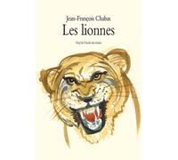 Les lionnes - Jean-François Chabas - Ecole Des Loisirs - broché - Roman junior dès 9 ans
