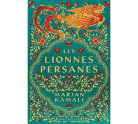Les Lionnes persanes - Marjan Kamali - Hauteville - broché - Roman
