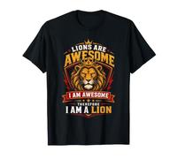 Les Lions sont géniaux, Je suis génial, Donc Je suis Un Lion T-Shirt