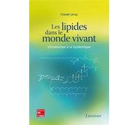 Les lipides dans le monde vivant Introduction à la lipidomique - Claude Leray - Technique Et Documentation - broché - Etude