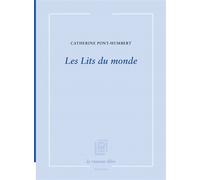 Les Lits du monde - Catherine Pont-Humbert - La Rumeur Libre - broché - Poésie