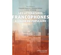 Les littératures francophones à l'aune du populaire - Françoise Naudillon - Presses Universite De Montreal - broché - Essai
