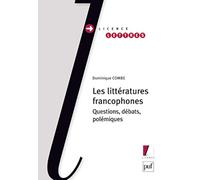 Les littératures francophones Dominique Combe (Auteur)