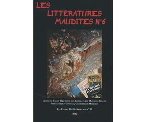 Les Littératures Maudites N°6 : Actes du Salon 2022 dédié aux Littératures Maudites Belges Médiathèque Voyelles, Charleville-Mézières