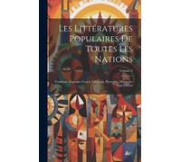 Les Littératures Populaires De Toutes Les Nations: Traditions, Légendes Contes, Chansons, Proverbes, Devinettes Superstitions; Volume 3
