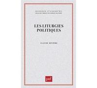 Les liturgies politiques Claude Rivière (Auteur)
