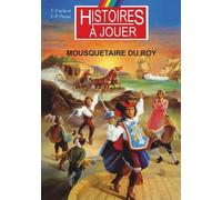 Les Livres À Remonter Le Temps - Tome 2 - Mousquetaire Du Roy