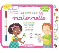Les livres-ardoises - Ma journée à la maternelle graphisme couleurs chiffres - Maternelle PS-MS-GS (3-6 ans)