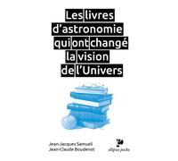 Les livres d'astronomie qui ont changé la vision de l'Univers - Jean-Claude Boudenot - Ellipses - Poche - Etude