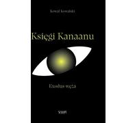Les livres de Canaan. L'exode du serpent