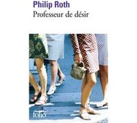 Les livres de Kepesh - Professeur de désir Philip Roth (Auteur), Henri Robillot (Traduction)