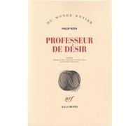 Les livres de Kepesh - Professeur de désir Philip Roth (Auteur), Henri Robillot (Traduction)