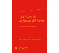 Les Livres de la famille d'Alberti Sources, sens et influence - Claude Blum - Classiques Garnier - relié - Beau livre