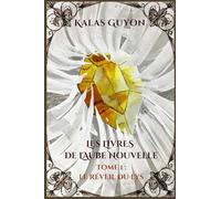 Les livres de l'Aube Nouvelle: Le réveil du lys