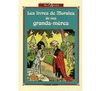 Les Livres De Morale De Nos Grands-Mères