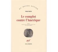 Les livres de Roth - Le complot contre l'Amérique - Philip Roth - Gallimard - broché - Roman