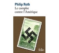 Philip Roth – Le complot contre l'Amérique – Prépas scientifiques 2019-2020 – Poche