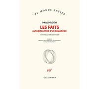 Philip Roth – Les faits : Autobiographie d'un romancier – Trad. Josée Kamoun – Gallimard