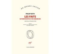 Philip Roth – Les faits : Autobiographie d'un romancier – Trad. Josée Kamoun – Gallimard