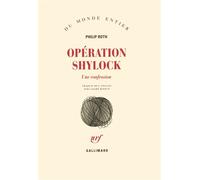 Les livres de Roth - Opération Shylock Une confession - Philip Roth - Gallimard - broché - Roman