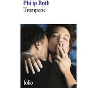 Philip Roth – Les livres de Roth : Tromperie – Traduit par Maurice Rambaud – Gallimard Poche