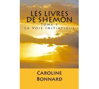 Les Livres de Shemon, Tome 1 : La Voie Initiatique