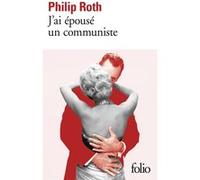 Les livres de Zuckerman - J'ai épousé un communiste Philip Roth (Auteur), Josée Kamoun (Traduction)