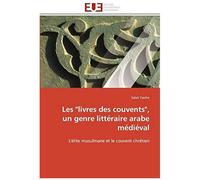 Les "Livres Des Couvents", Un Genre Littéraire Arabe Médiéval