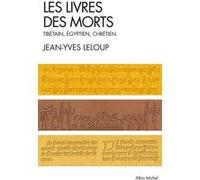 Les Livres des morts: Tibétain, égyptien et chrétien