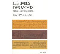 Les Livres des morts: Tibétain, égyptien et chrétien