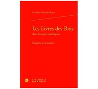 Les Livres Des Rois Dans L'empire Carolingien - Exégèse Et Actualité