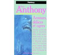 Les livres magiques de Xanth, Tome 5 : Amours, délices et ogres