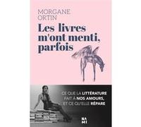 Les livres m'ont menti, parfois Morgane Ortin (Auteur)
