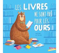 Les livres ne sont pas pour les ours