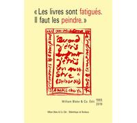 Les livres sont fatigués. Il faut les peindre William Blake and Co. Edit. 1965-2019 - Collectif - William Blake - broché - Poésie