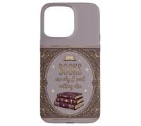 Les Livres sont Pourquoi Je n'ai Besoin de Rien d'autre pour Lire Coque pour iPhone 15 Pro Max