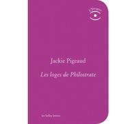 Les Loges de Philostrate - Jackie Pigeaud - Belles Lettres - broché - Essai