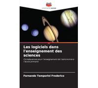 Les logiciels dans l'enseignement des sciences: Conséquences pour l'enseignement de l'astronomie à l'école primaire
