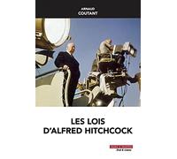Les lois d'Alfred Hitchcock Arnaud Coutant (Auteur)
