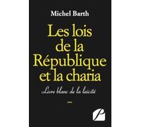 Les lois de la République et la charia: Livre blanc de la laïcité