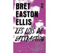 Les lois de l'attraction Bret Easton Ellis (Auteur), Brice Matthieussent (Traduction)