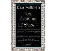 Les Lois de l'Esprit - L'Histoire d'une Métamorphose L'histoire d'une métamorphose - Dan Millman - Octave - broché - Etude
