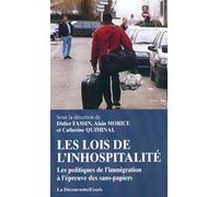 Les lois de l'inhospitalité: Les politiques de l'immigration à l'épreuve des sans-papiers