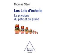 Les Lois d'échelle: La Physique du petit et du grand