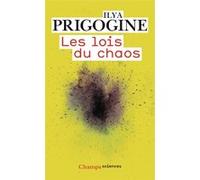 Ilya Prigogine – Les lois du chaos – Livre