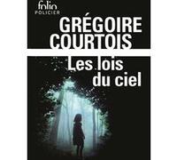 Les lois du ciel Grégoire Courtois (Auteur)