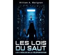 Les lois du saut: Une histoire de science-fiction sur la téléportation, l'identité et les limites du corps humain